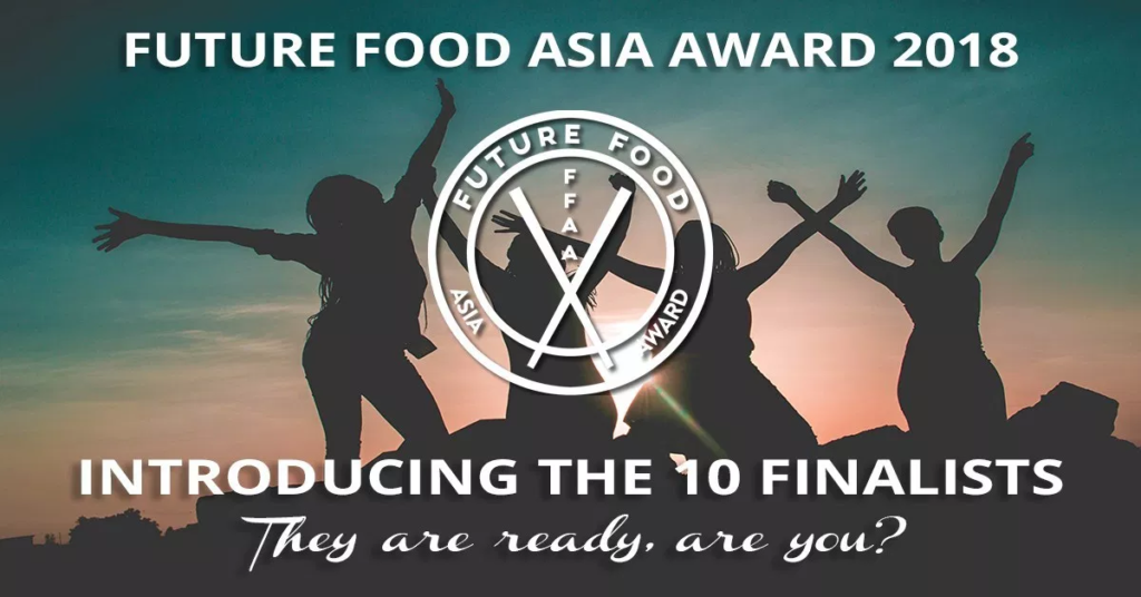 Meet The 10 Future Food Asia Awards 2018 Finalists Competing For US$100,000 Prize